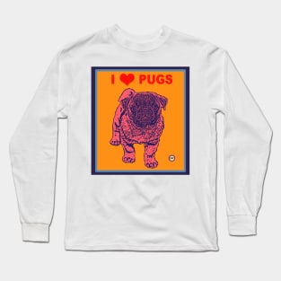 I Love Pugs Long Sleeve T-Shirt